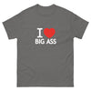 I <3 Big Ass T-Krekls